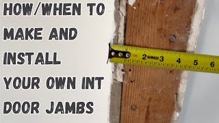 How/When to make your own interior door frames door jambs