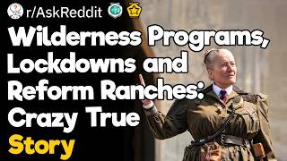 Wilderness Programs, Lockdowns and Reform Ranches: One Teens Saga of Institutionalized Abuse
â–¶ Watch more AskReddit stories: https://youtube.com/playlist?list=PLAW80l3tA9Nb6eMqT0LrEfFcOZy7wv2TP
🛎Subscribe to Reddit On Tap for daily videos! https://youtube.com/channel/UC2sabBFKKPFcz8tg0lZwzvg
Wilderness Programs, Lockdowns and Reform Ranches: One Teens Saga of Institutionalized Abuse
#Reddit #AskReddit Wilderness Programs, Lockdowns and Reform Ranches: One Teens Saga of Institutionalized Abuse