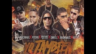 Pusho - Yo También Ft Arcangel Bryant Myers Darell Anonimus Gotay