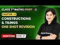 Constructions & Tilings - One Shot Revision | Class 7 Maths (Part 2) | Chapter 6 | CBSE 2025-26
