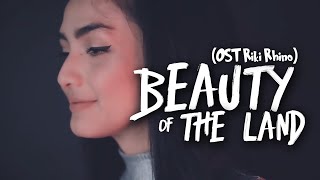 BEAUTY OF THE LAND (OST RIKI RHINO) | Metha Zulia (cover)