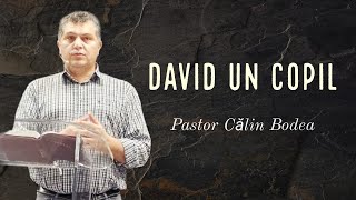 Călin Bodea | David un copil | 14-04-2024