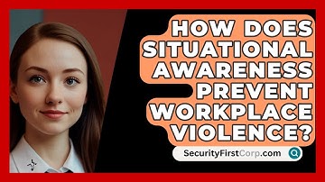 How Does Situational Awareness Prevent Workplace Violence? - SecurityFirstCorp.com