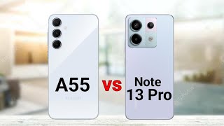 Samsung A55 vs Redmi Note 13 Pro 5G