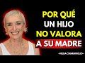 7 Razones PSICOLÓGICAS Por las Que un Hijo No Valora a su Madre | Nilda Chiaraviglio