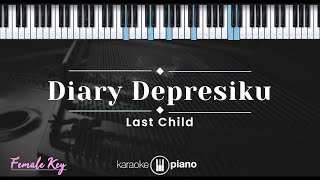 Diary Depresiku - Lasd Child (KARAOKE PIANO - FEMALE KEY)