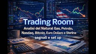 TRADING ROOM - analisi del Natural Gas, Nasdaq, Euro Dollaro Petrolio e Sterlina - 11.02.2026
