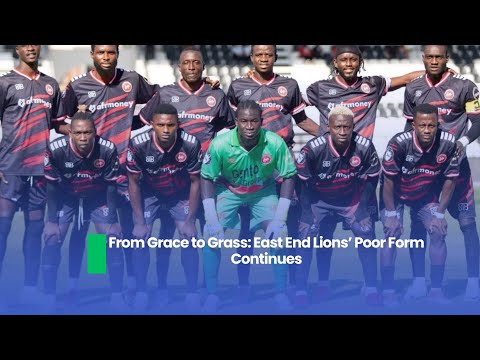 From Grace to Grass: East End Lions’ Poor Form Continues