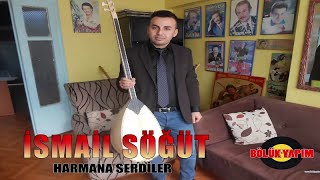 İsmail Söğüt - Harmana Serdiler Sarı Samanı - (Official Audıo) Resimi