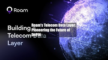 Roam’s Telecom Data Layer: Pioneering the Future of DePIN