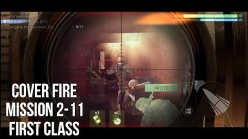 COVER FIRE MISSION 2-11 (FIRST CLASS) GAMEPLAY