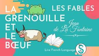 Apprendre le français avec les fables de La Fontaine - La grenouille 🐸 et le bœuf 🐮