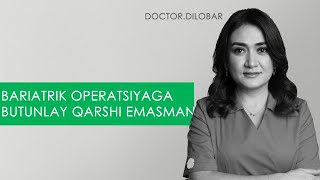 BARIATRIK OPERATSIYAGA BUTUNLAY QARSHI EMASMAN