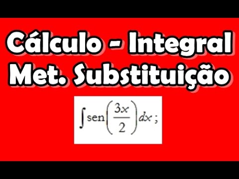 [Cálculo] Questão 03 - Integral - Método da Substituicão