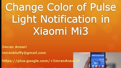 How to Change Pulse Light Notification Color in Xiaomi Mi3 or MIUI5 MIUI 6