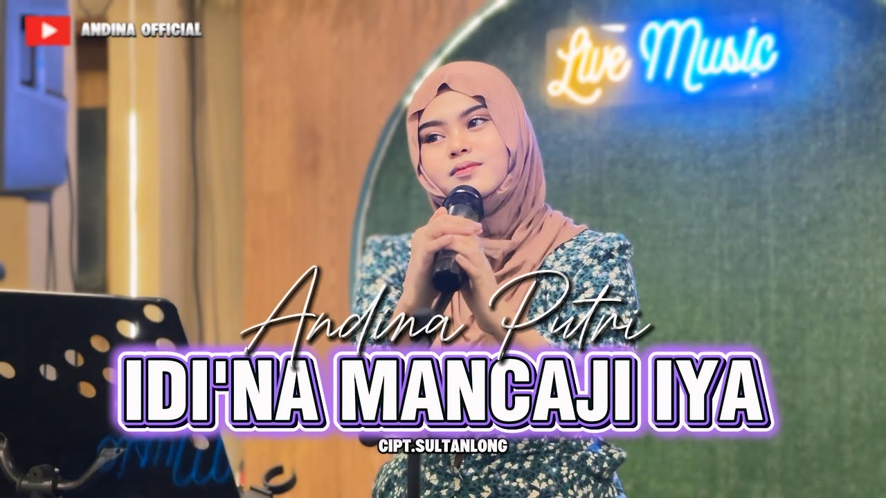 Lagu Bugis Viral‼️IDI'NA MANCAJI IYA Cipt.Sultanlong | Andina putri (Cover Music Video)
