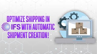 How To Set Up Automatic Shipments In Ifs Cloud Step-By-Step Guide