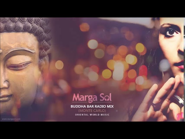 Buddha Bar Radio (Monte Carlo) DJ MIX by Marga Sol - Oriental World Music