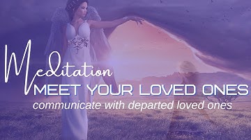 Spirit Communication | Connect with Loved One in Spirit Guided Meditation | Sign from Heaven