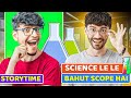 We All Have That One Friend (StoryTime) - "Science Lele Bhut Scope Hai"