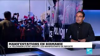 Coup d'État en Birmanie : la télévision d'État avertit les manifestants de riposte