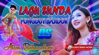 Alim bobogohan - Lagu Sunda Pongdut Bajidor