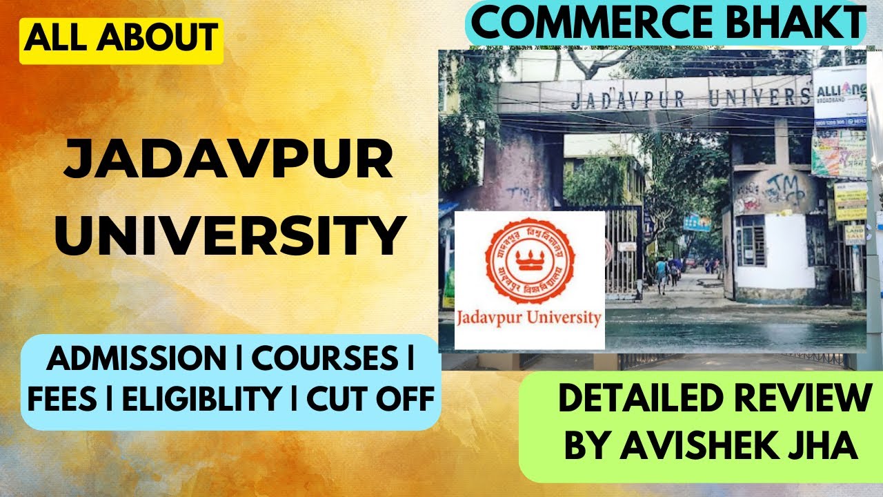JADAVPUR UNIVERSITY || 2023| ADMISSION | FEES | COURSES | CUT OFF