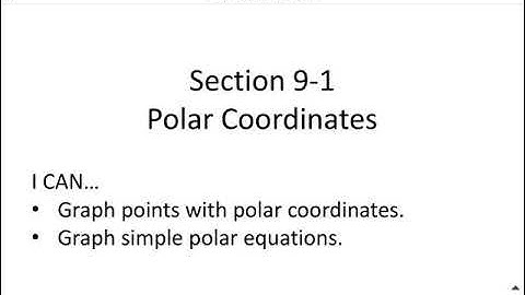 Section 9-1 Polar Coordinates