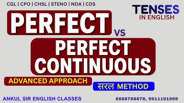 Perfect or Perfect Continuous Tense || Since & For || CGL, CPO, NDA, CDS, CAPF, CHSL || Ankul Sir