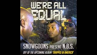 N.B.S. &amp; Snowgoons - We&#39;re All Equal (Trapped In America) w/ Lyrics