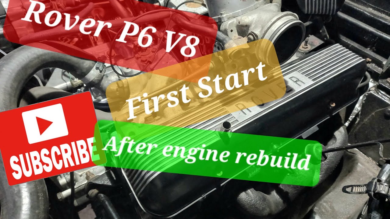 Rover p6 v8 first start after engine rebuild, camshaft break in rover