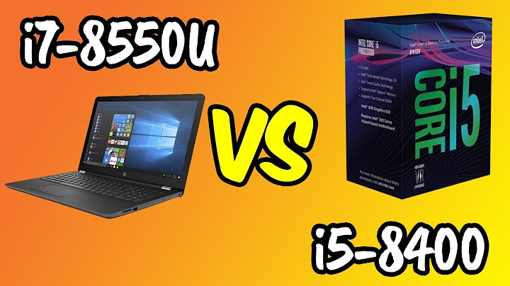 Đánh giá chip i7 i7 8550 vs i5 8