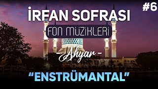 İrfan Sofrası - Ahyar | DİNİ FON MÜZİK Resimi