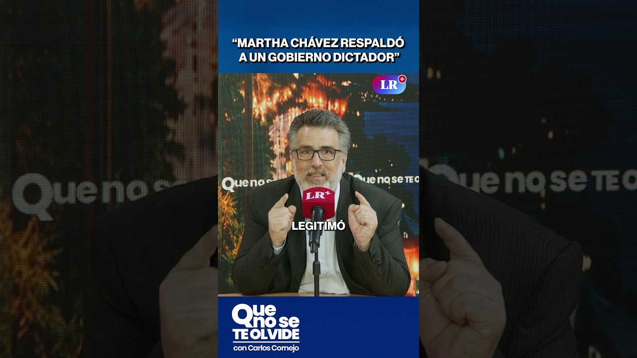 “MARTHA CHÁVEZ RESPALDÓ A UN GOBIERNO DICTADOR” 