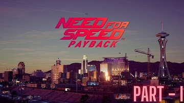 Need For Speed Payback Gameplay Part 1 Walkthrough - Fortune Valley