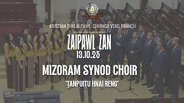 ṬANPUITU HNAI RENG - MIZORAM SYNOD CHOIR | KṬP CHHINGA VENG BRANCH | ZAIPAWL ZAN