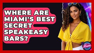 Where Are Miami's Best Secret Speakeasy Bars? - Everything About Miami