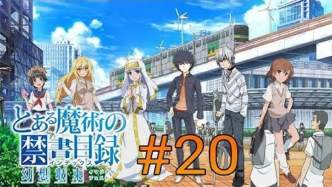 A Certain Magical Index Imaginary Fest episode 20 New Character Story Mode Switch Body