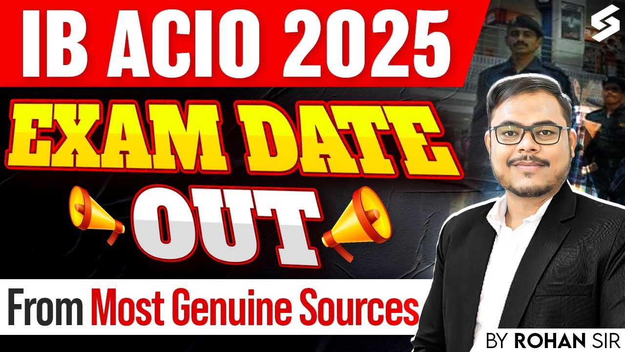 IB ACIO Exam Date 2025 Out | IB ACIO Tier 1 Exam Date Out | Complete Details by Rohan Sir