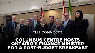 Columbus Centre Hosts Ontario's Finance Minister for a Post-Budget Breakfast | TLN Connects