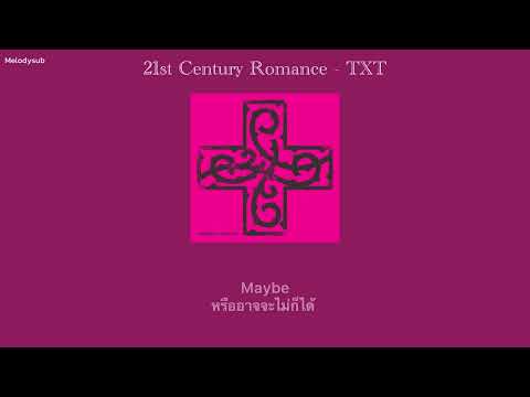 [THAISUB] 21st Century Romance - TXT