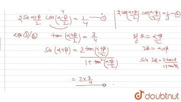sin alpha+ sinbeta=(1)/(4) and cos alpha+cos beta=(1)/(3) The value of tan (alpha+beta) is  | 12...