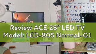 Famous Review ACE 28" LED TV Model: LED-805 Normal-G1 Wealth