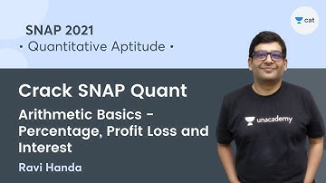 Arithmetic Basics - Percentage, Profit Loss and Interest l Crack SNAP Quant l SNAP 2021 l Ravi Handa