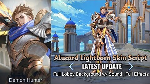 Alucard Lightborn Skin Script | Striker | Latest Update | Mobile Legends