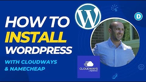 How to Install WordPress with Cloudways and NameCheap