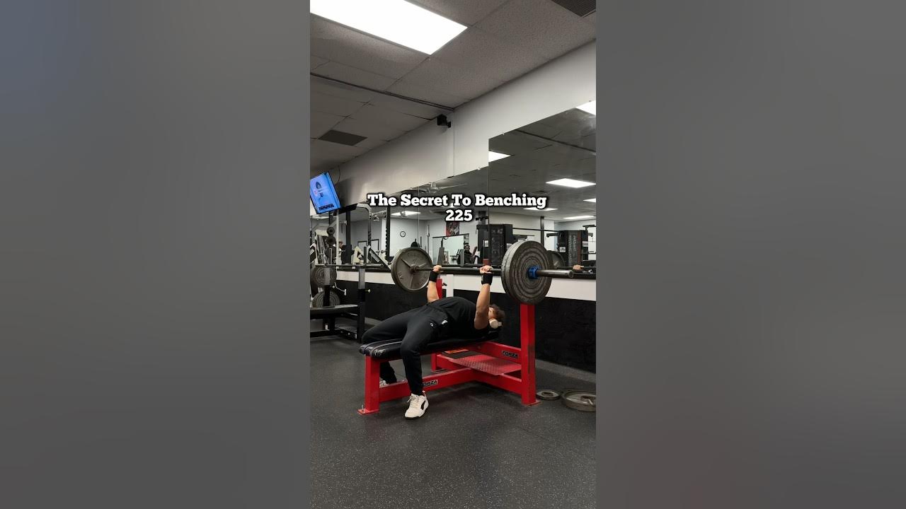 How To Bench 225 shorts YouTube how-to-bench-225-shorts-youtube