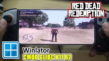 Red Dead Redemption Winlator Cmod Glibc 7.1.3