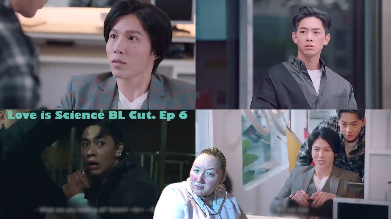 I react to: "Love is Science (BL Cut | Ep 6)" ***BLURRED*** - YouTube