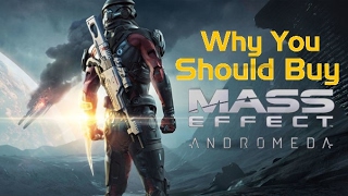 Why You Should Buy Mass Effect Andromeda